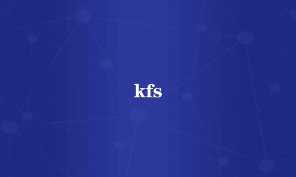 kfs