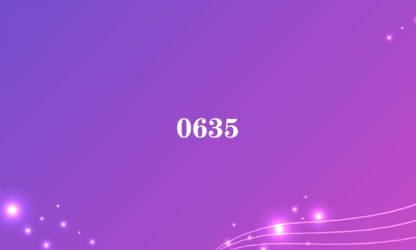 0635