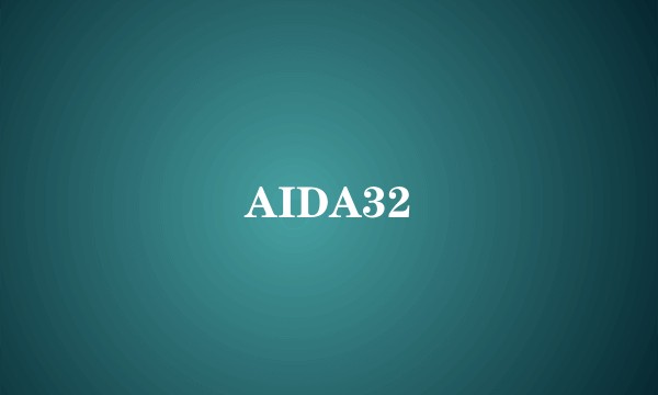 AIDA32