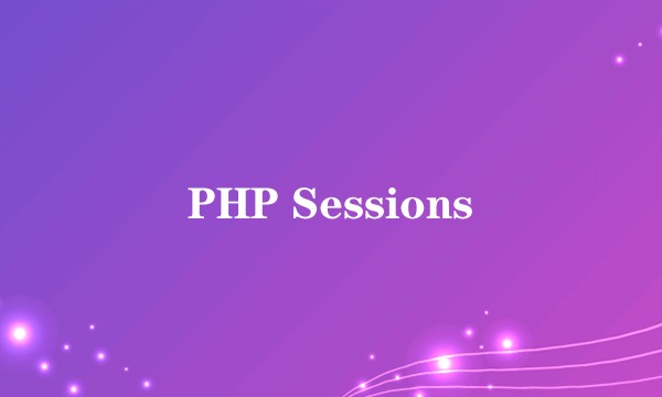 PHP Sessions