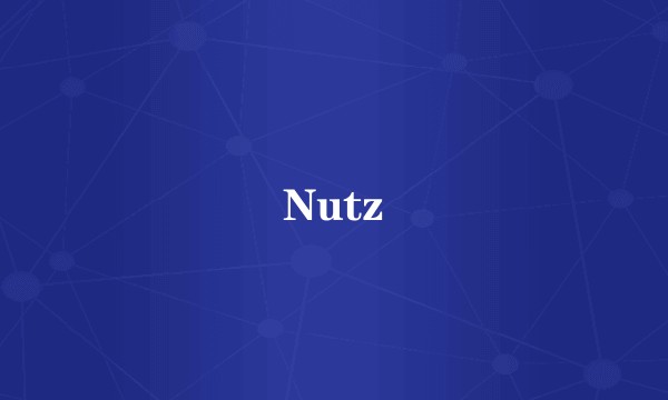 Nutz