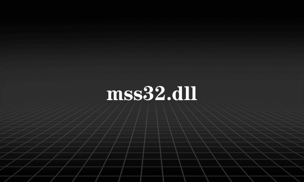 mss32.dll