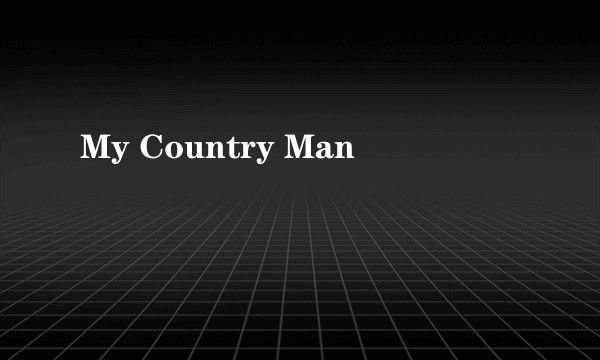 My Country Man