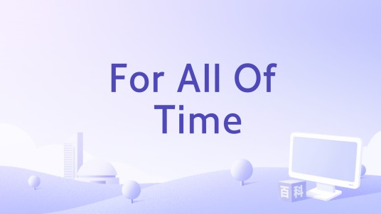 For All Of Time