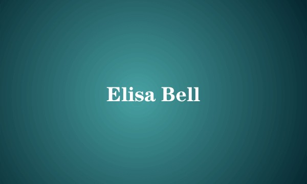 Elisa Bell