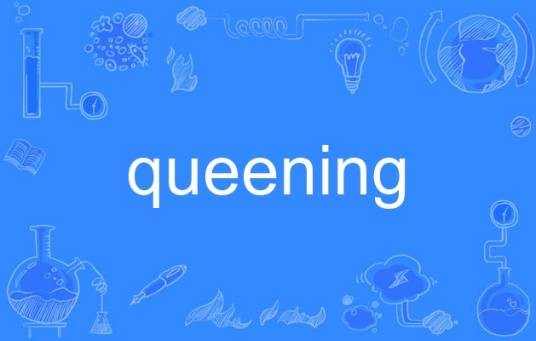 queening