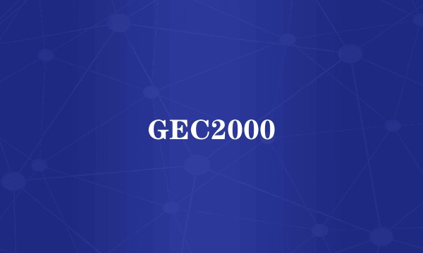 GEC2000