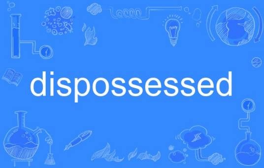 dispossessed