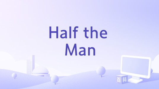 Half the Man