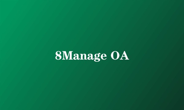 8Manage OA