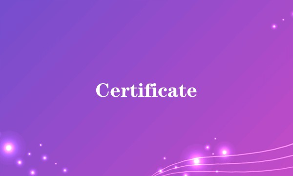 Certificate