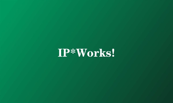 IP*Works!
