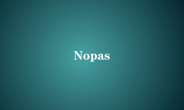 Nopas