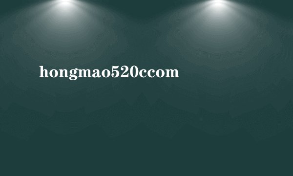 hongmao520ccom