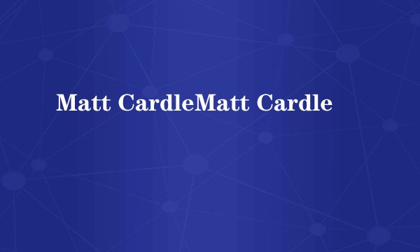 Matt CardleMatt Cardle