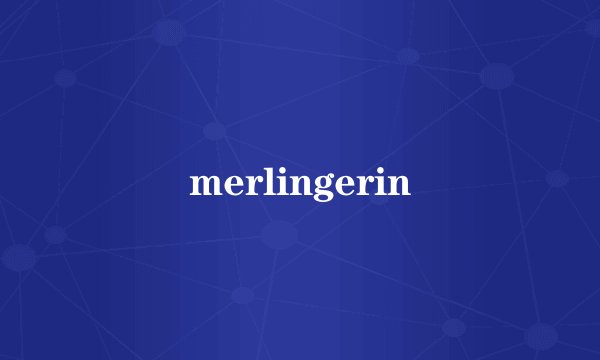 merlingerin
